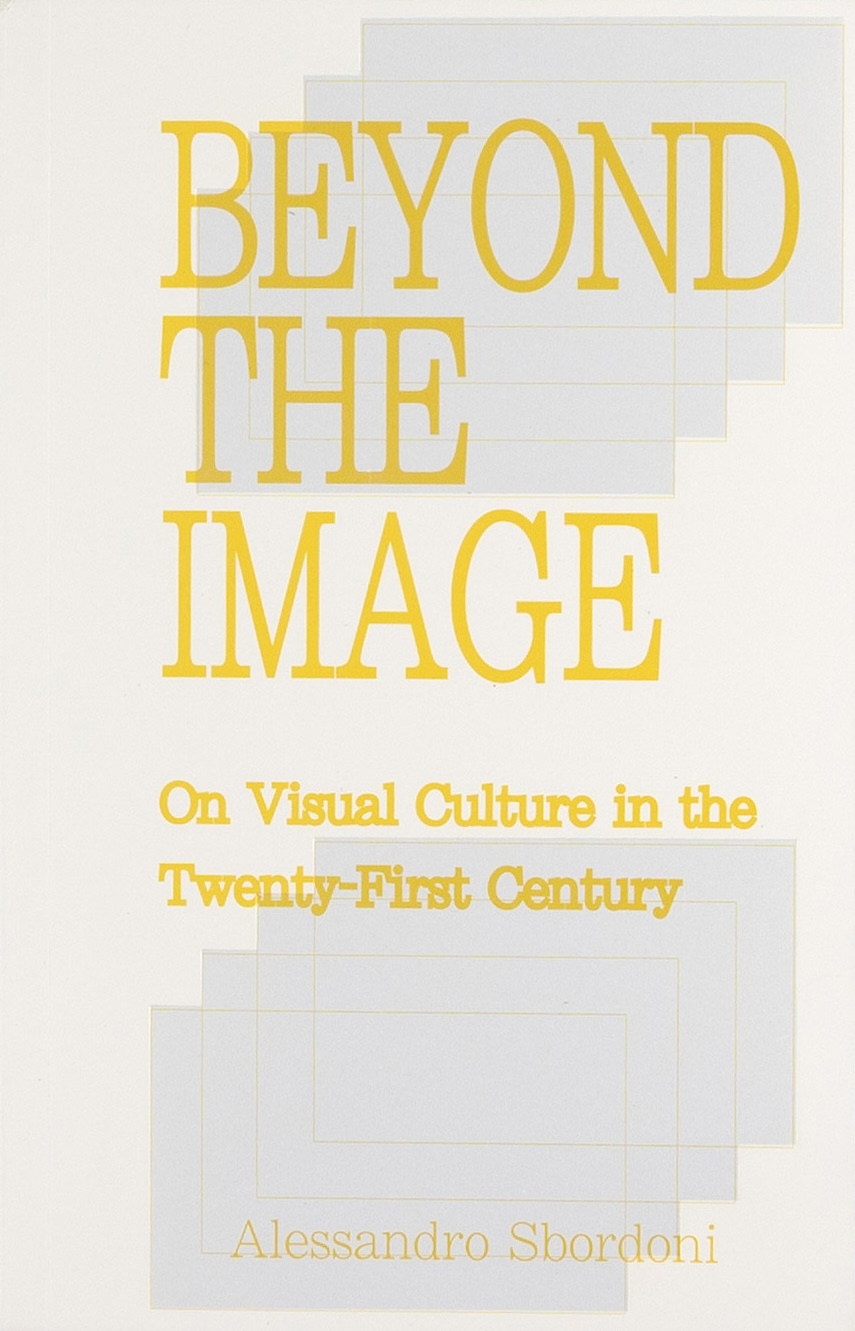 Beyond the Image On Visual Culture in the Twenty-First Century