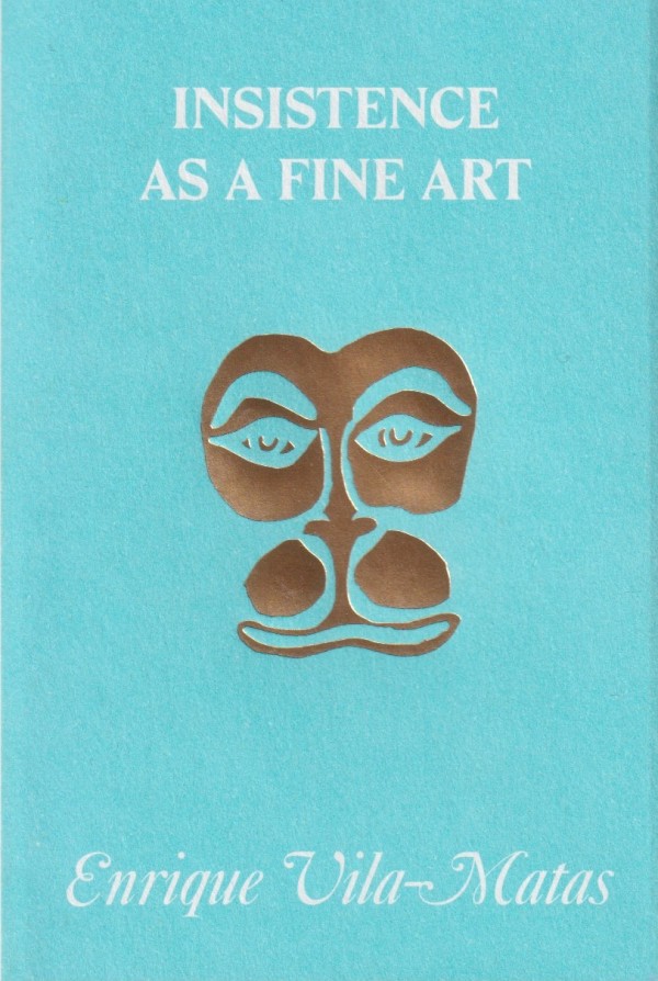 INSISTENCE AS A FINE ART