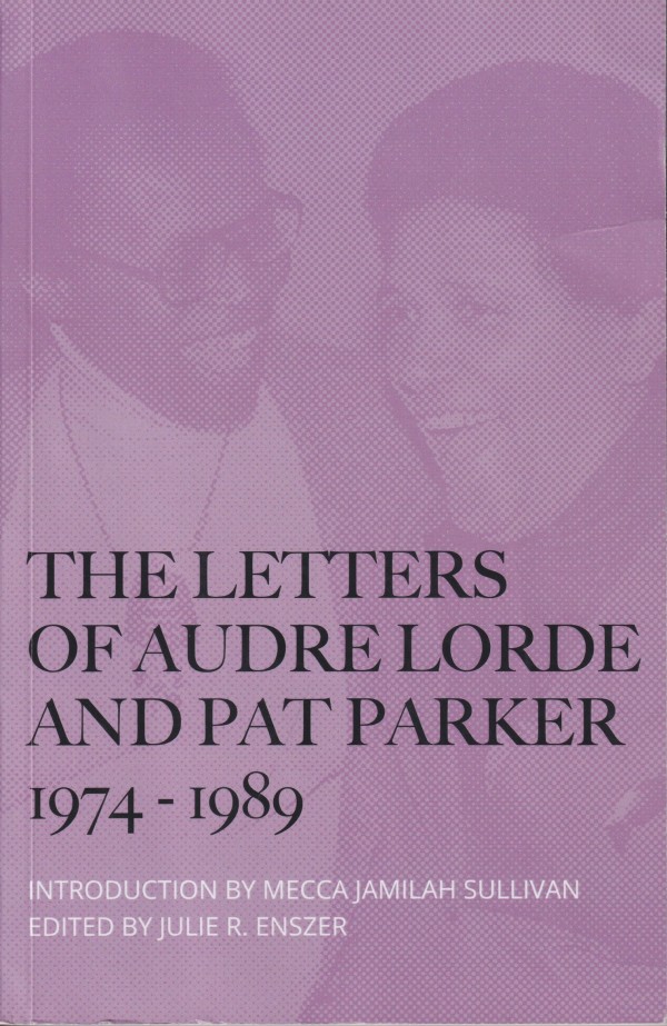 The Letters of Audre Lorde and Pat Parker 1974-1989