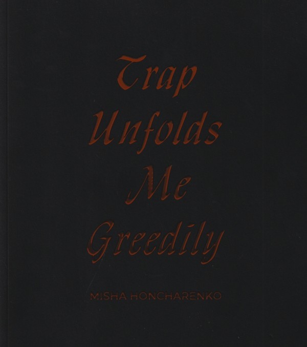 Trap Unfolds Me Greedily